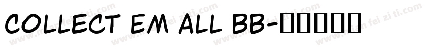 Collect Em All BB字体转换